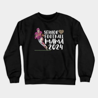 Senior Football Mama 2024 Crewneck Sweatshirt